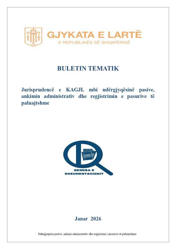 Buletini tematik nr.15 - Jurisprudencë e KAGJL mbi ndërgjyqësinë pasive, ankimin administrativ dhe regjistrimin e pasurive të paluajtshme